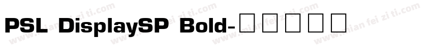 PSL DisplaySP Bold字体转换